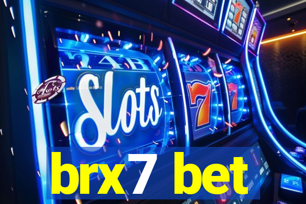 brx7 bet